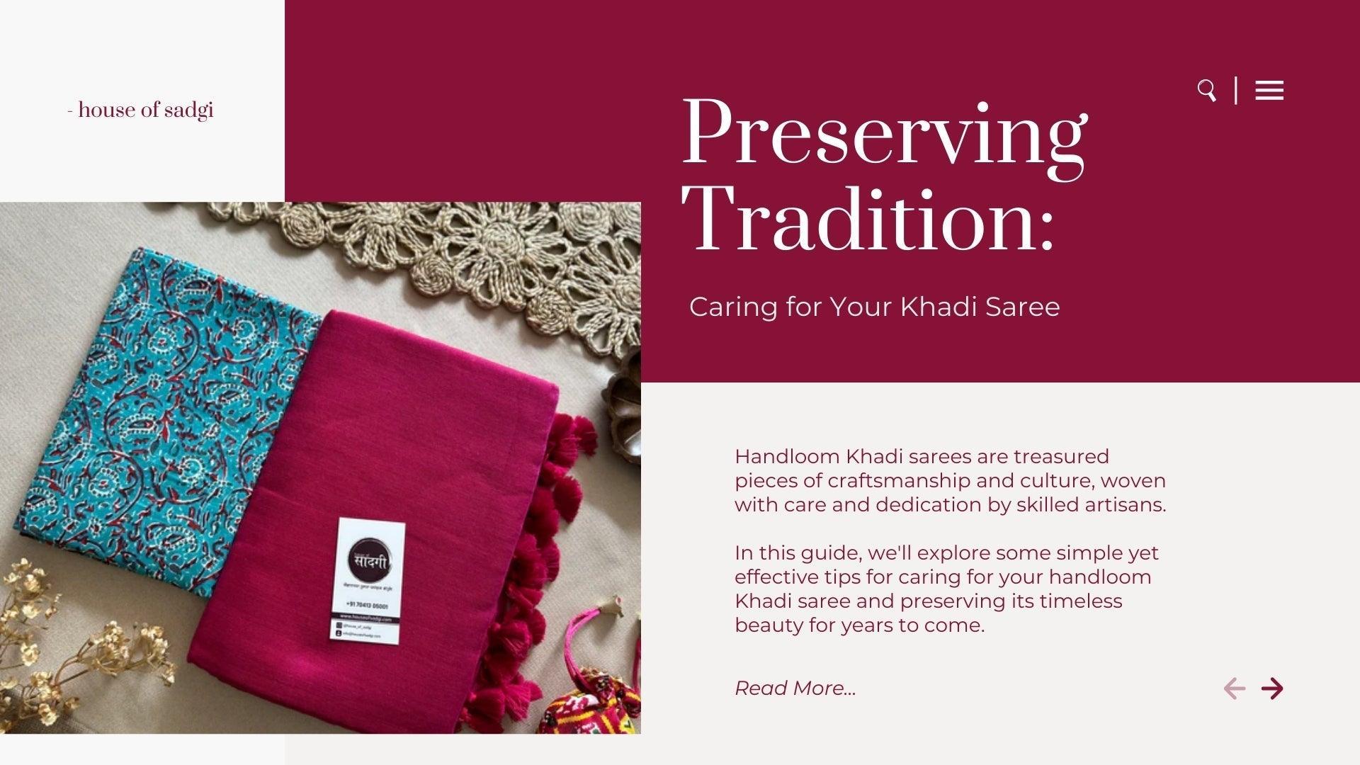 Preserving Tradition: Caring for Your Khadi Saree - House Of Sadgi